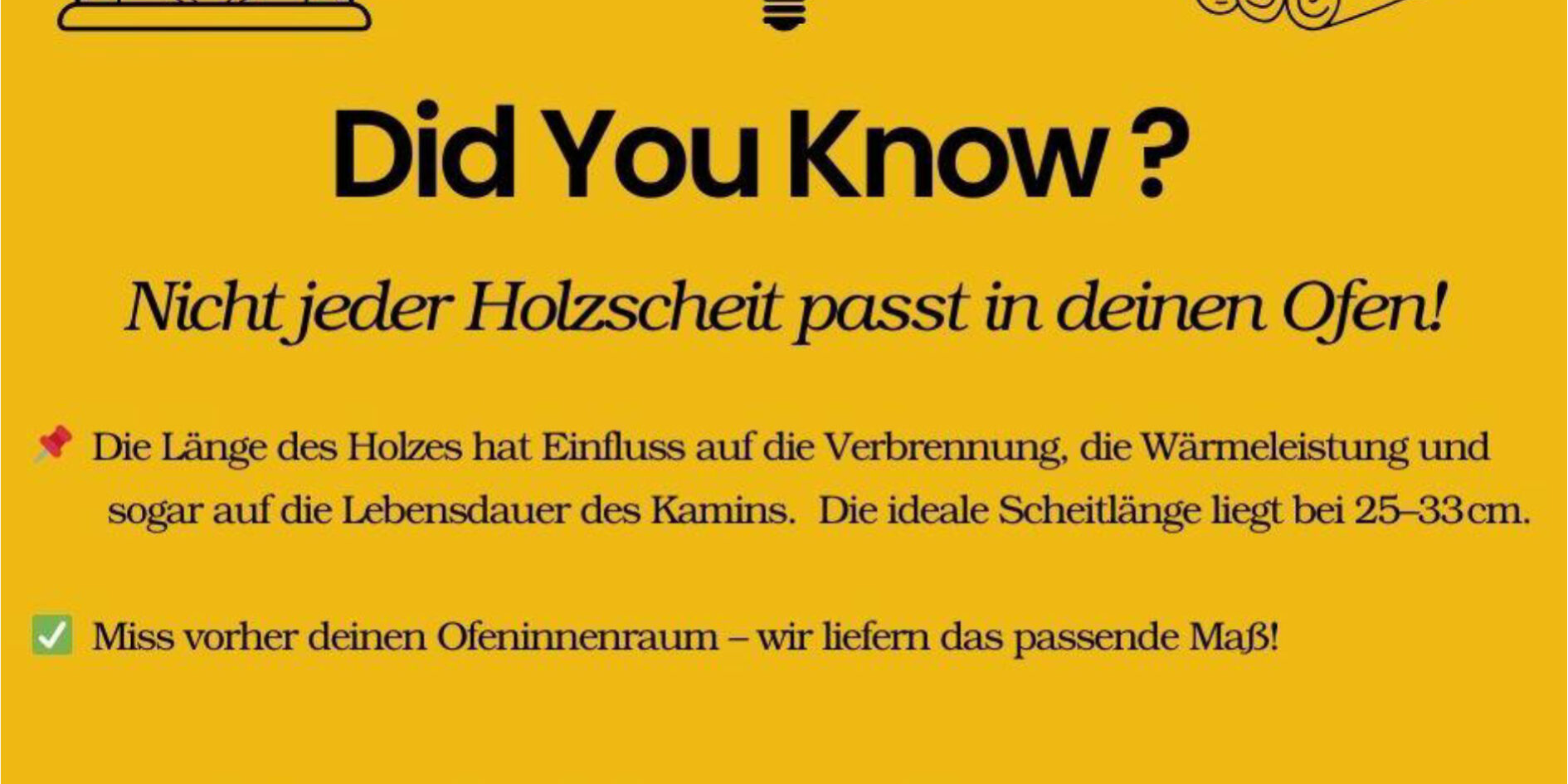 Nicht jeder Holzscheit passt in deinen Ofen!
